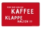 Preview: Brettchen "Vor dem ersten Kaffee Klappe halten"