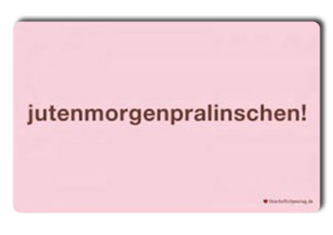 Brettchen "Jutenmorgenpralinschen"