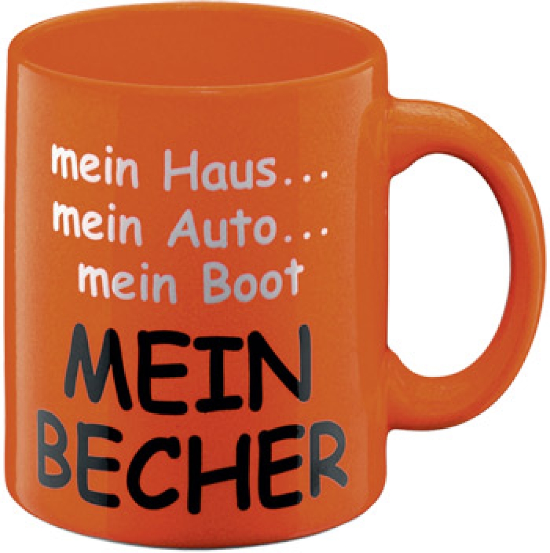 Henkelbecher Mein Haus, mein Auto  mein Becher!